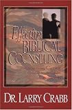 Effective Biblical Counseling: A Model for Helping Caring Christians Become Capable Counselors