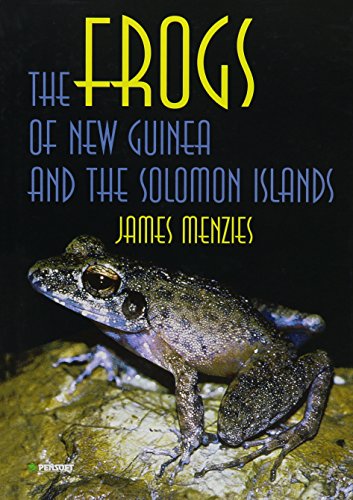The Frogs of New Guinea and the Solomon Islands (Faunistica)