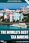 The World's Best Tax Havens: How to Cut Your Taxes to Zero and Safeguard Your Financial Freedom