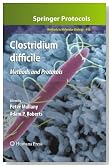Clostridium difficile: Methods and Protocols (Methods in Molecular Biology)