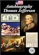 Autobiography - of Thomas Jefferson
