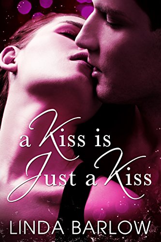A Kiss Is Just A Kiss (a New Adult novella)