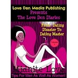From Dating Disaster To Dating Master (The Love Den Diaries) ~ Midnite Love