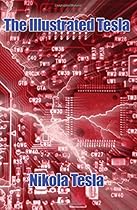 The Illustrated Tesla The Illustrated Tesla