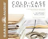 Cold-Case Christianity: A Homicide Detective Investigates the Claims of the Gospels