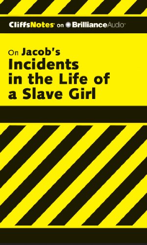Incidents in the Life of a Slave Girl (Cliffs Notes Series)