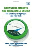 Innovation, markets and sustainable energy : the challenge of hydrogen and fuel cells