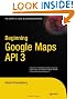 Beginning Google Maps API 3