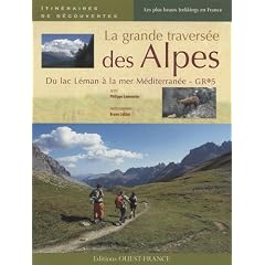 La grande travers�e des Alpes : Du lac L�man � la mer M�diterran�e - GR5