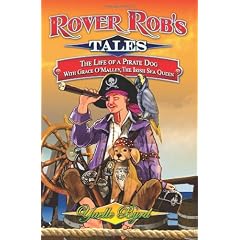 Rover Rob's Tales: pt. 1: The Life of a Pirate Dog with Grace O' Malley, the Irish Sea Queen
