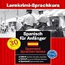 H&ouml;rbuch Spanisch für Anfänger (Lernkrimi Audio Learning Spanisch Übungs-Hörbuch)