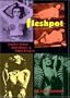 Fleshpot:  Cinema's Myth Makers & Taboo Breakers