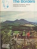 The Borders - counties of Berwick, Peebles, Roxburgh and Selkirk
