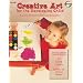 Creative Art for the Developing Child: A Guide for Early Childhood Education