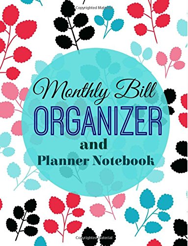 monthly bill organizer and planner notebook simple budget planners  volume 13