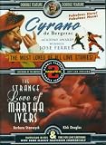 Cyrano De Bergerac/Strange Love of Martha Ivers