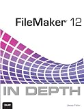 FileMaker 12 In Depth (2nd Edition)