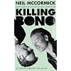 Killing Bono: Mein Leben im Schatten des Superstars