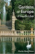 Gardens of Europe: A Traveller's Guide