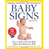 Baby Signs: How to Talk with Your Baby Before Your Baby Can Talk, Third Editionby Linda Acredolo