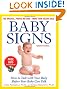 Baby Signs: How to Talk with Your Baby Before Your Baby Can Talk, Third Edition