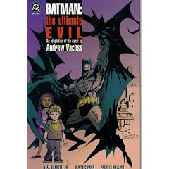 Batman:The Ultimate Evil - An Adaptation of the Novel,  Part One by Andrew Vachss, Neal Barrett Jr. and Denys Cowan