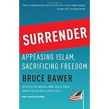 Surrender: Appeasing Islam, Sacrificing Freedom