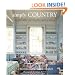Simply Country: Creating Comfortable Style for Cottage Living