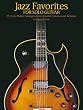 Jazz Favorites for Solo Guitar: Chord Melody Arrangements in Standard Notation and Tab
