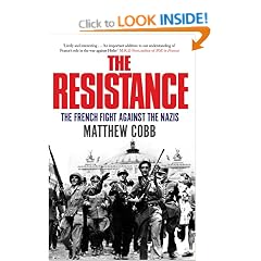 The Resistance: The French Fight Against the Nazis