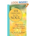 101 Exercises for the Soul: Simple Practices for a Healthy Body, Mind, and Spirit