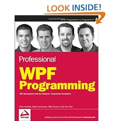 Professional WPF Programming: NET Development with the Windows Presentation Foundation (Wrox Professional Guides)