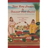 from betty crocker to feminist food studies critical perspectives on women and food
