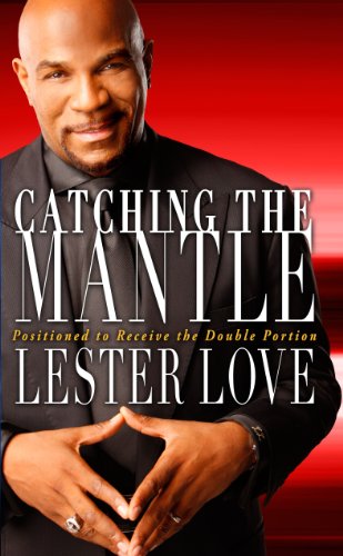 Catching The Mantle: Positioned to Receive the Double Portion