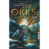 Die Orks: Romanvon "Stan Nicholls"