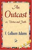 An Outcast
or, Virtue and Faith