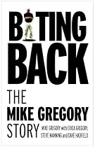 Biting Back: The Mike Gregory Story