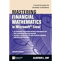 Mastering Financial Mathematics in Microsoft Excel: A Practical Guide for Business Calculations (Financial Times Series)