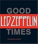 Led Zeppelin: Good Times, Bad Times: A Visual Biography of the Ultimate Band