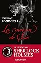 "Sherlock Holmes ; la maison de soie"