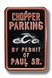 ORANGE COUNTY CHOPPERS "CHOPPER PARKING" By Permit Of PAUL SR. AUTHENTIC METAL PARKING SIGN (12" X 18")