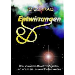 Entwirrungen: �ber kosmische Gesetzm�ssigkeiten und warum sie uns vorenthalten werden