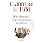 N'esp�rez pas vous d�barrasser des livres