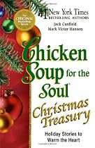 Chicken Soup for the Soul Christmas Treasury: Holiday Stories to Warm the Heart