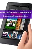 Guide du Kindle Fire pour dA{C}butants