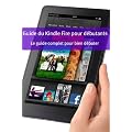 Guide du Kindle Fire pour d�butants: Le guide complet pour bien d�buter