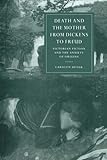 Death and the Mother from Dickens to Freud: Victorian Fiction and the Anxiety of Origins (Cambridge Studies in Nineteenth-Century Literature and Culture) Knowing God: Walking through the Book of Books