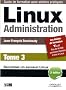 Linux Administration : Tome 3, S�curiser un serveur linux