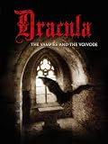 Dracula: The Vampire and the Voivode Dracula: The Vampire and the Voivode