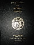 Official Code of Georgia Annotated (TITLE 47 Retirement and Pensions, VOLUME 35)